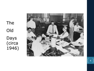 The
Old
Days
(circa
1946)
4

 