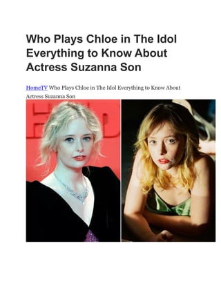 Who Plays Chloe in The Idol
Everything to Know About
Actress Suzanna Son
HomeTV Who Plays Chloe in The Idol Everything to Know About
Actress Suzanna Son
 