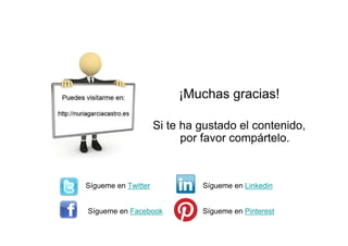 ¡Muchas gracias!
Si te ha gustado el contenido,
por favor compártelo.
Sígueme en Twitter
Sígueme en Facebook
Sígueme en Linkedin
Sígueme en Pinterest
 