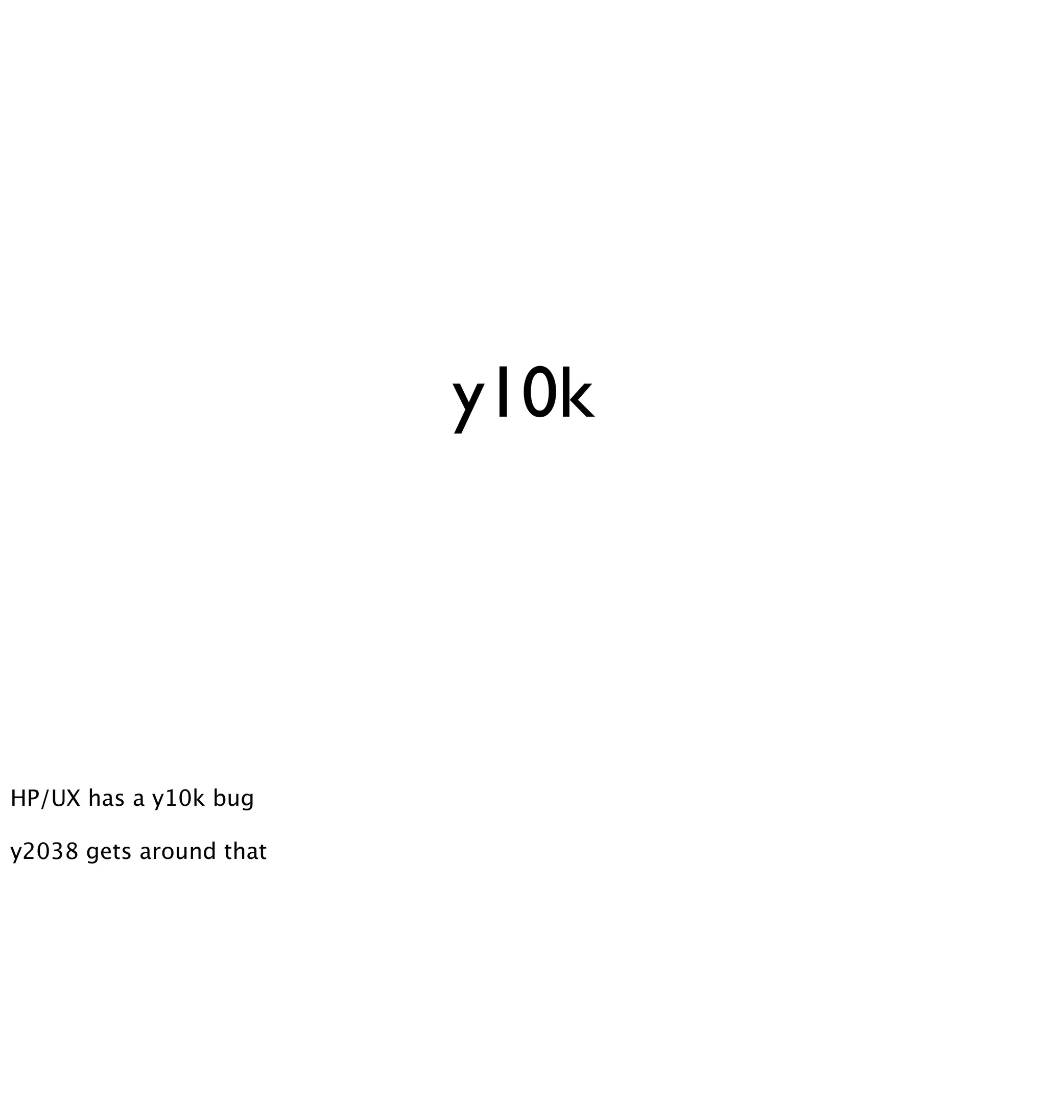 Who's Afraid Of 2038?