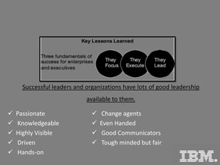 Section 4: Key Lessons Learned
Successful leaders and great business execute well:
World class process are required.
Str...