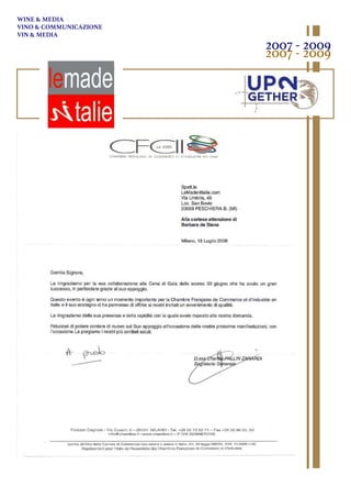 2007 - 2009
2007 - 2009
WINE & MEDIA
VINO & COMMUNICAZIONE
VIN & MEDIA
 