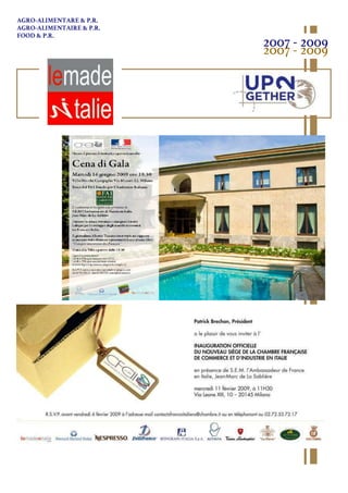 AGRO-ALIMENTARE & P.R.
AGRO-ALIMENTAIRE & P.R.
FOOD & P.R.
2007 - 2009
2007 - 2009
 