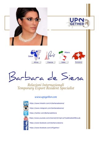 Barbara de Siena
Relazioni Internazionali
Temporary Export Resident Specialist
www.up2gether.com
FranciaAfrica
Dakar
Italia
Milano
Svizzera
https://www.linkedin.com/in/barbaradesiena/
https://www.instagram.com/barbaradesiena/
https://twitter.com/BarbaradeSiena
https://www.youtube.com/channel/UCmqCruCTewB2ubGe09ExLuQ
https://www.facebook.com/barbara.desiena
https://www.facebook.com/UP2gether/
 