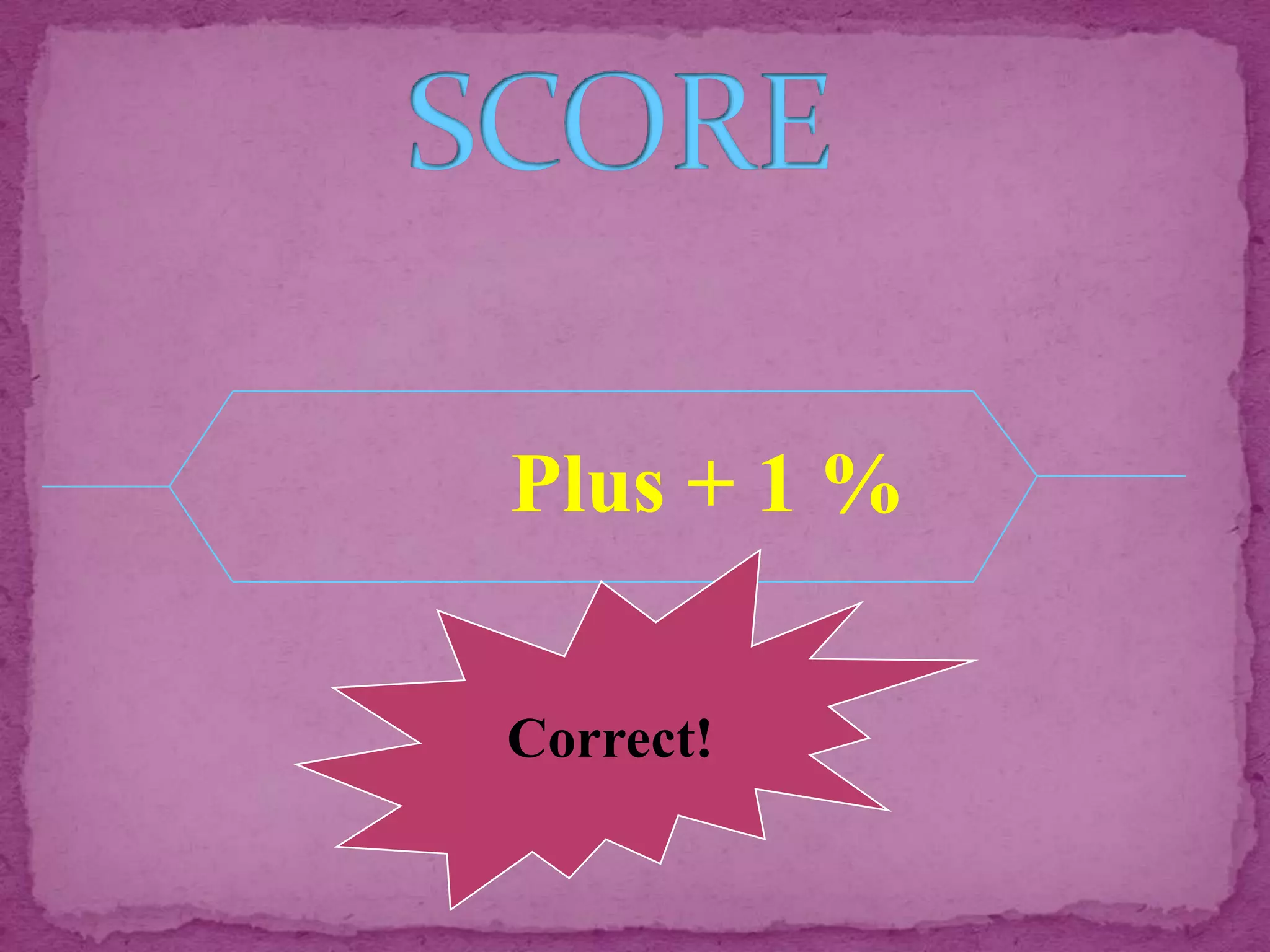 Plus + 1 %

Correct!
 