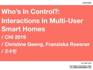 Who's in Control?: Interactions in Multi-User Smart Homes