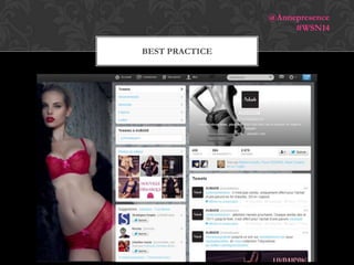 @Annepresence
#WSN14
BEST PRACTICE

 