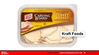 Kraft Foods
 