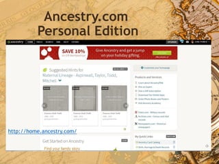 Ancestry.com
Personal Edition
http://home.ancestry.com/
 