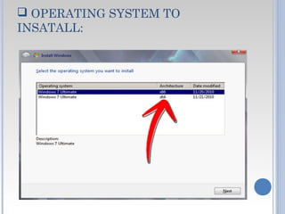  OPERATING SYSTEM TO
INSATALL:
 
