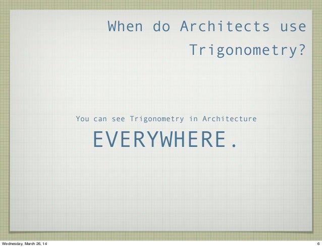 How do architects use trigonometry?