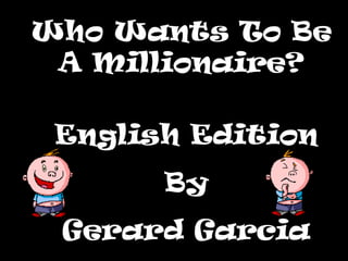 Who Wants To Be A Millionaire? English Edition By Gerard Garcia 