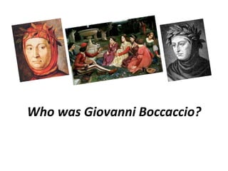 Who was Giovanni Boccaccio?
 