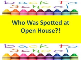 Who Was Spotted at Open House?! 