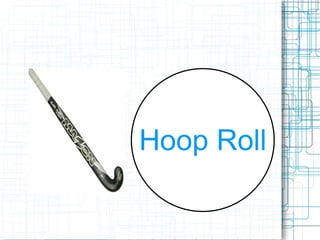 Hoop Roll 
