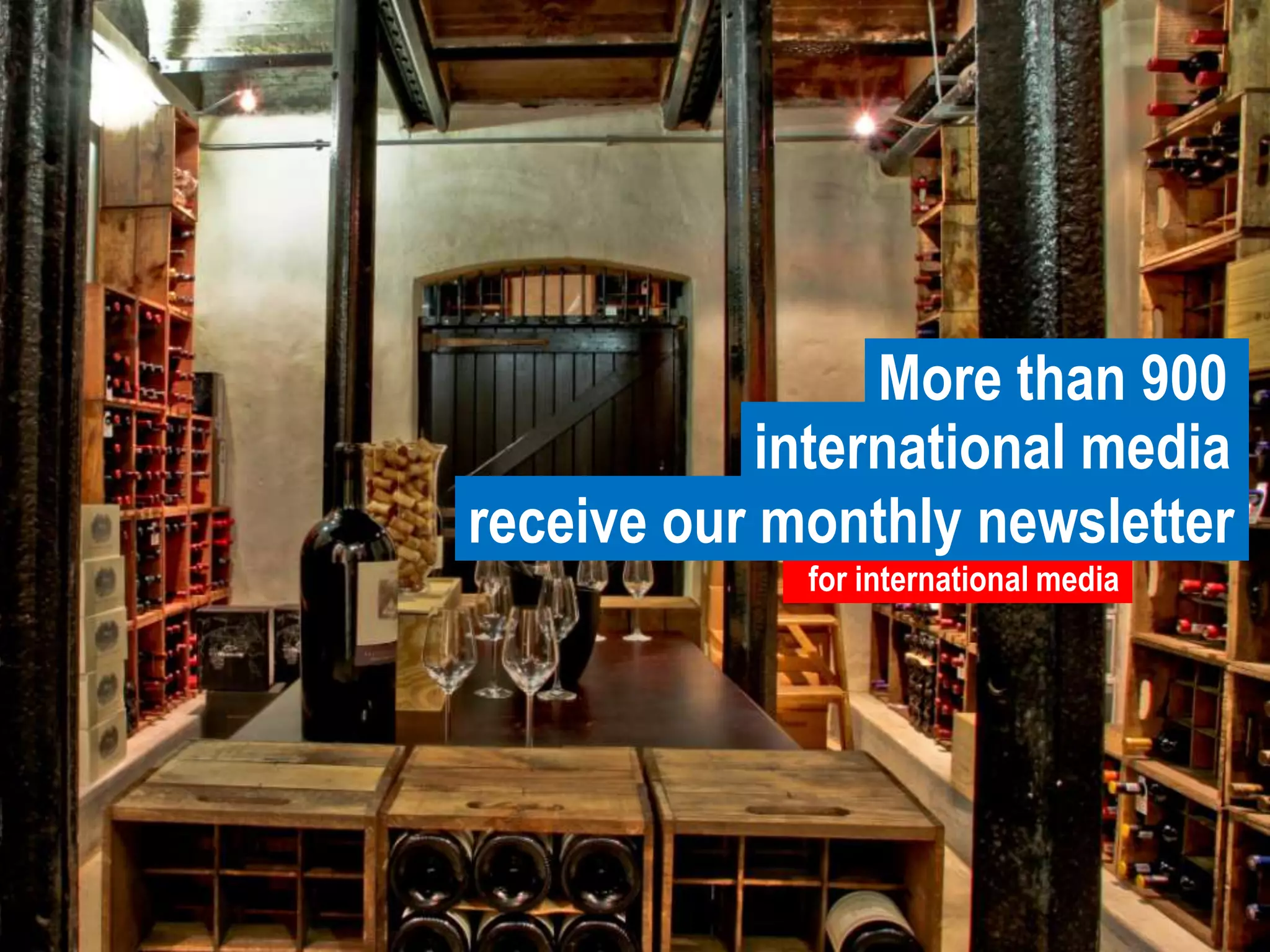 More than 900international media receive our monthly newsletterfor international media