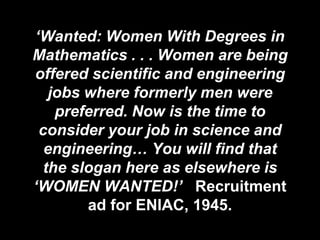 ‘Wanted: Women With Degrees in
Mathematics . . . Women are being
offered scientific and engineering
jobs where formerly me...
