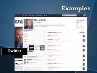Twitter
Examples
 