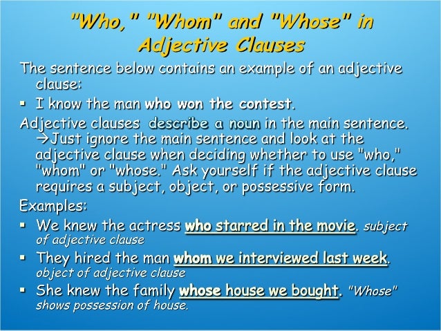 Who, whom, whose, when, where