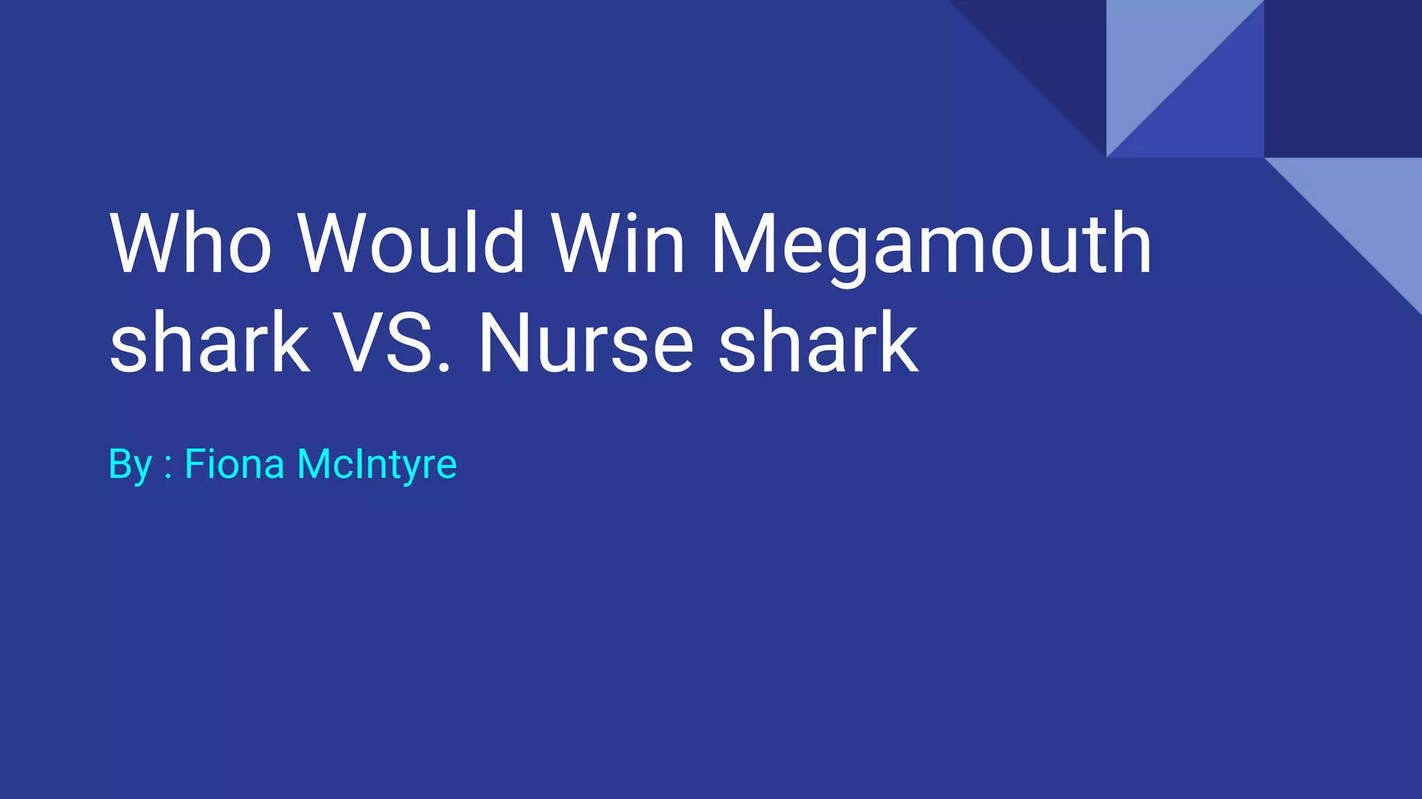 Who would win megamouth shark vs. nurse shark | PPT