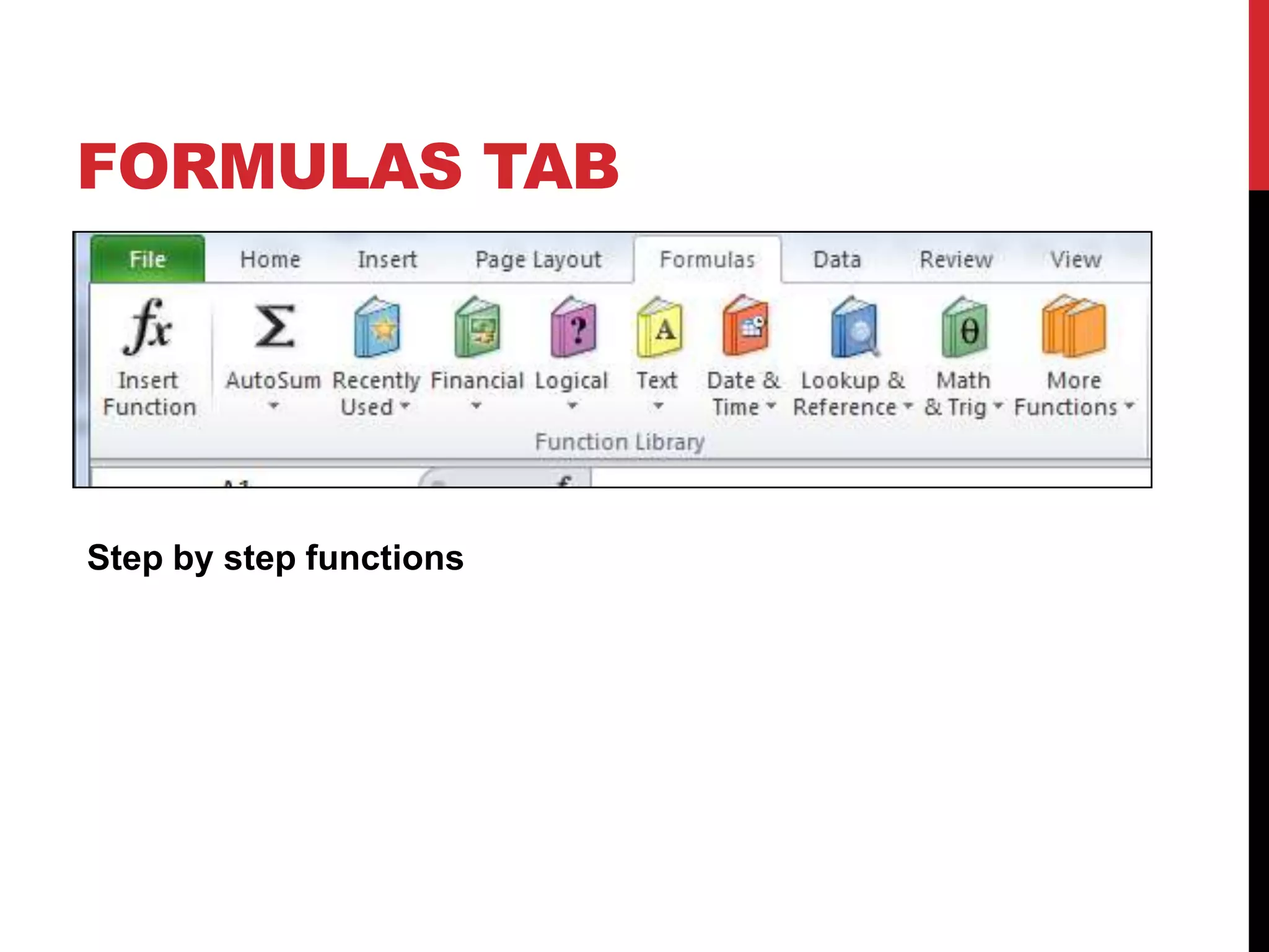 FORMULAS TAB




Step by step functions
 