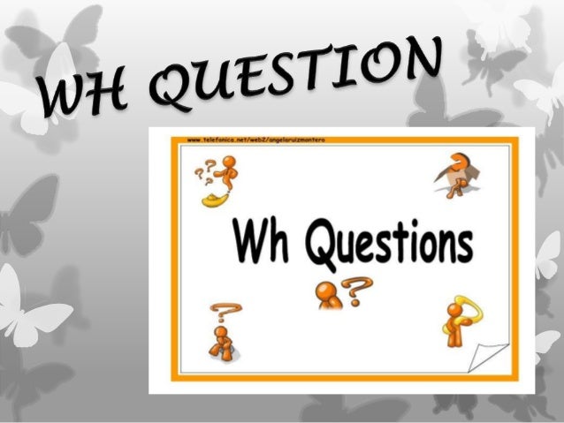 Wh question