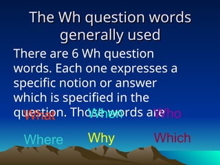 Question Words Guide Comprehensive Guide to Using Wh Question Words in English Grammar | PPT