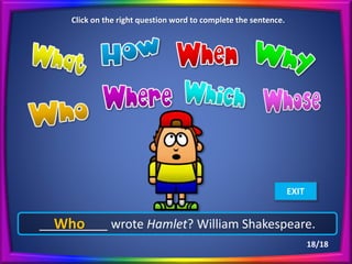 William Questions WH QUESTION WORDS ENGLISH BASIC 5 The easiest | PPTX