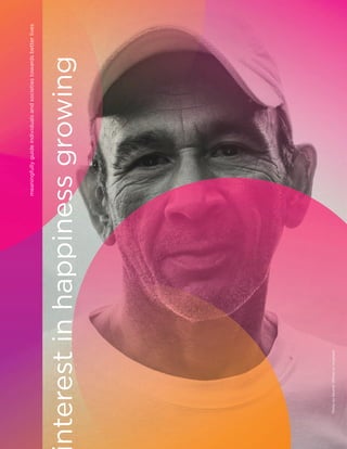 meaningfully
guide
individuals
and
societies
towards
better
lives
nterest
in
happiness
growing
Photo
by
Abstral
Official
on
Unsplash
 