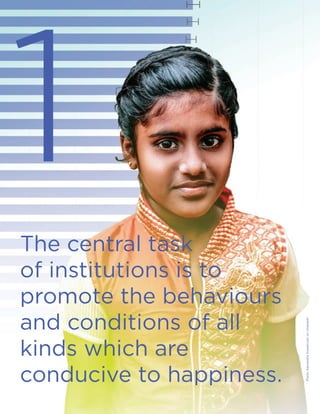 The central task
of institutions is to
promote the behaviours
and conditions of all
kinds which are
conducive to happiness.
1
Photo
Agnieszka
Kowalczyk
on
Unsplash
 