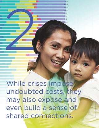 While crises impose
undoubted costs, they
may also expose and
even build a sense of
shared connections.
2
Photo
Jixiao
Huang
on
Unsplash
 