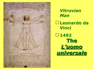 Vitruvian Man  Leonardo da Vinci 1492 The L’uomo universale 