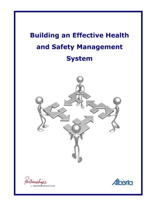 Building an Effective Health
 and Safety Management
          System
 