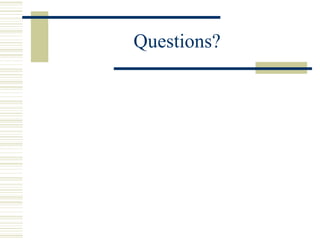 Questions?
 