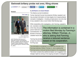 The information is contained in a
motion filed Monday by Fannings
attorney, William Thomas, Jr.,
who is asking that Fanning
receive a reduced sentence
based on his cooperation.
 