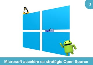 Microsoft accélère sa stratégie Open Source
1
 