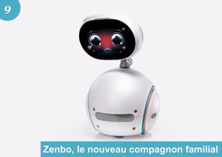 Zenbo, le nouveau compagnon familial
9
 