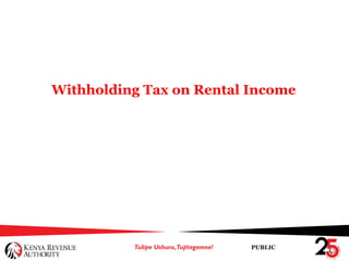 PUBLIC
Withholding Tax on Rental Income
 
