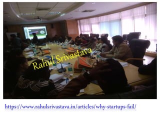 https://www.rahulsrivastava.in/articles/why-startups-fail/
 