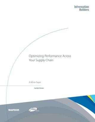 Optimizing Performance Across
Your Supply Chain




A White Paper

      by Alan Eisman
 