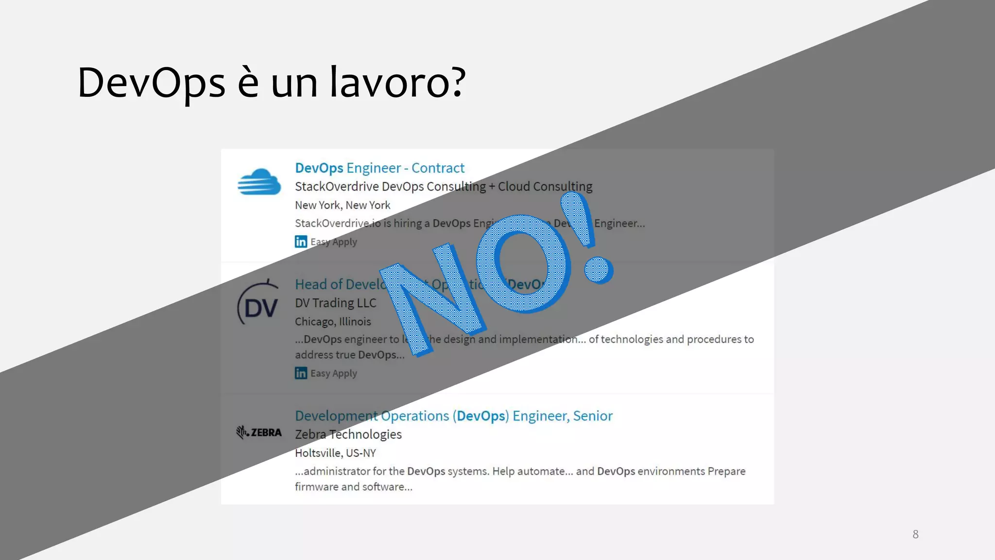 DevOps è un lavoro?
8
 