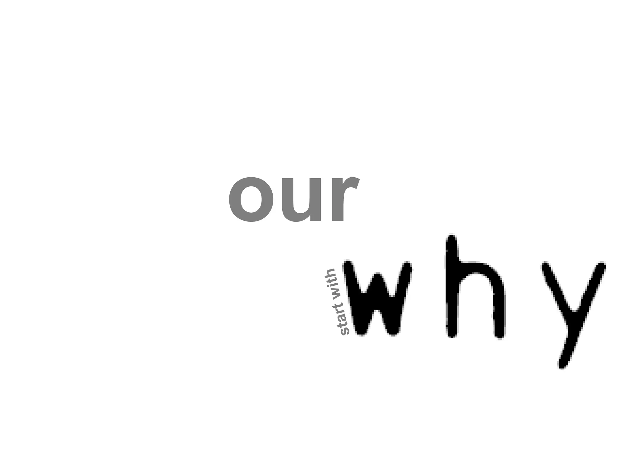 our

  [a q u i e t r e v o l u t i o n]
 