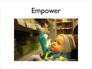 Empower
 