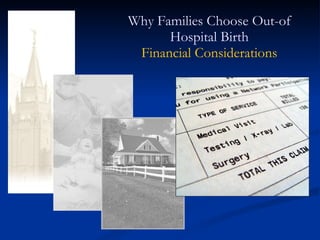 Why Families Choose Out-of Hospital Birth Financial Considerations 