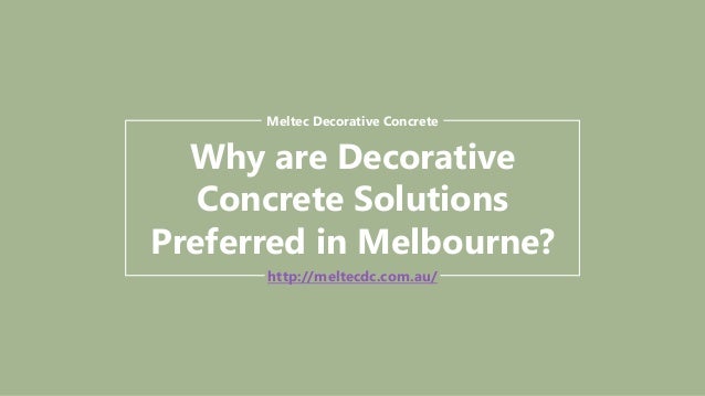 Why Are Decorative Concrete Solutions Preferred In Melbourne