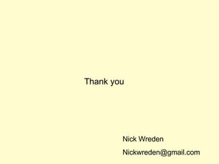 Thank you Nick Wreden [email_address] 
