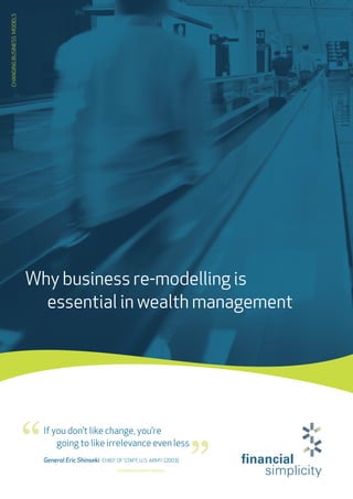 Changing business models
Why business re-modelling is
	 essential in wealth management
Changingbusinessmodels
 