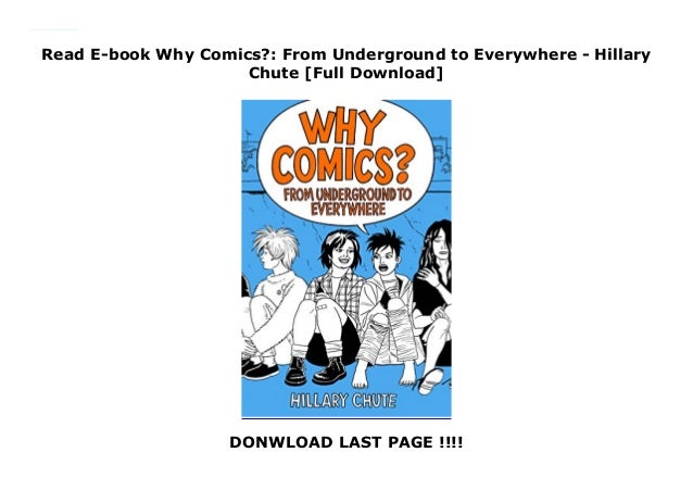 Read E Book Why Comics From Underground To Everywhere Hillary Chu