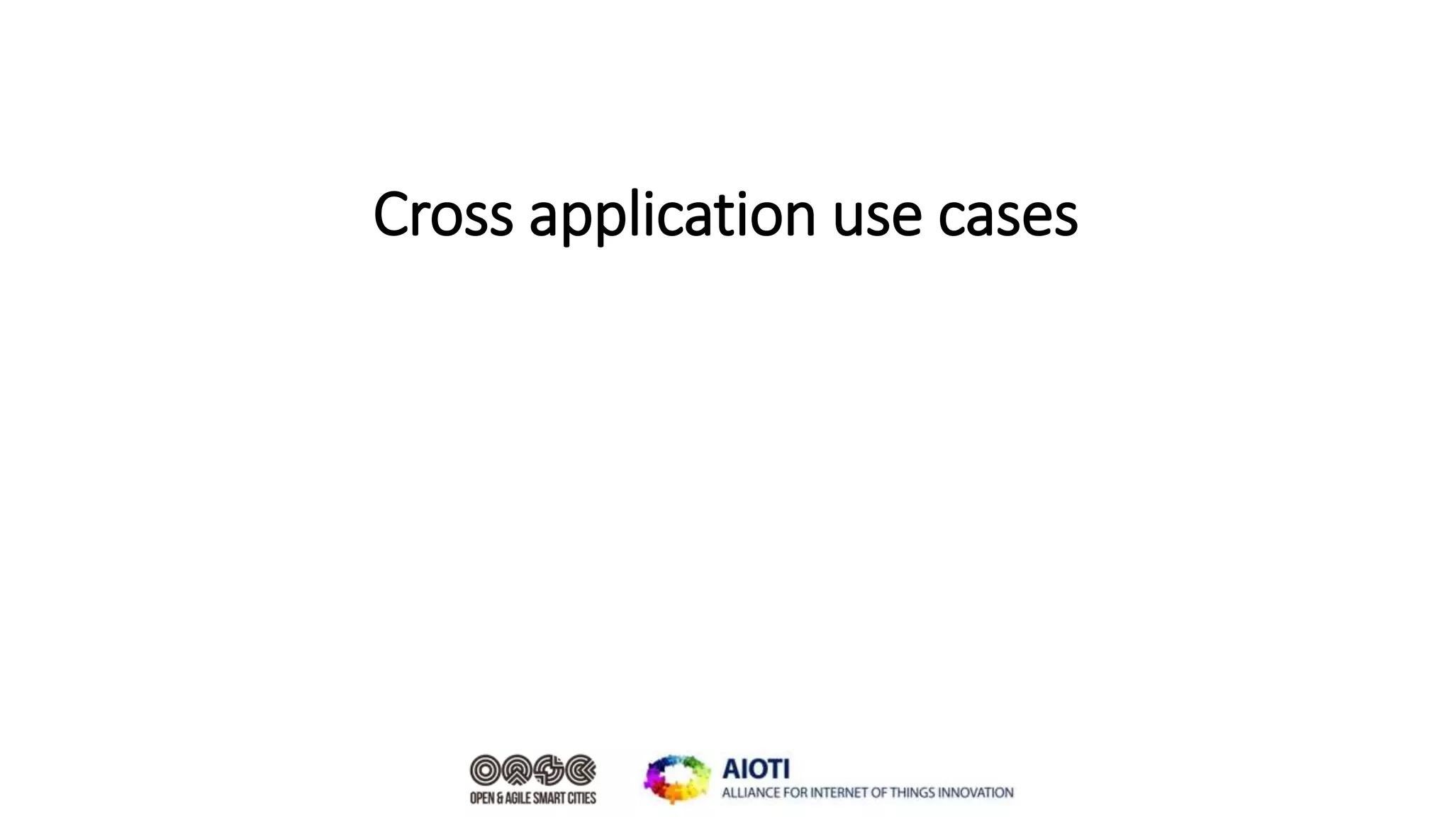 Cross application use cases
 