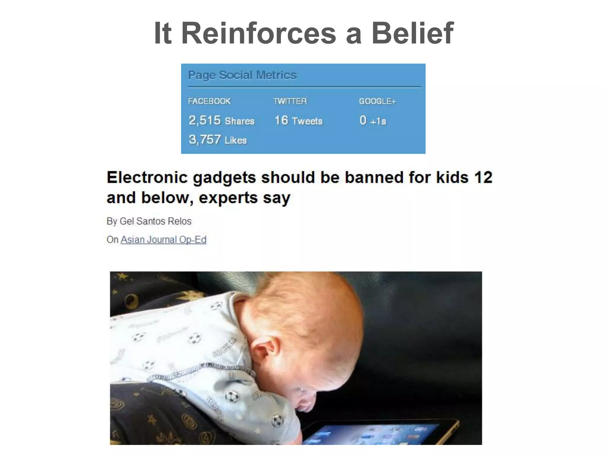 It Reinforces a Belief
 